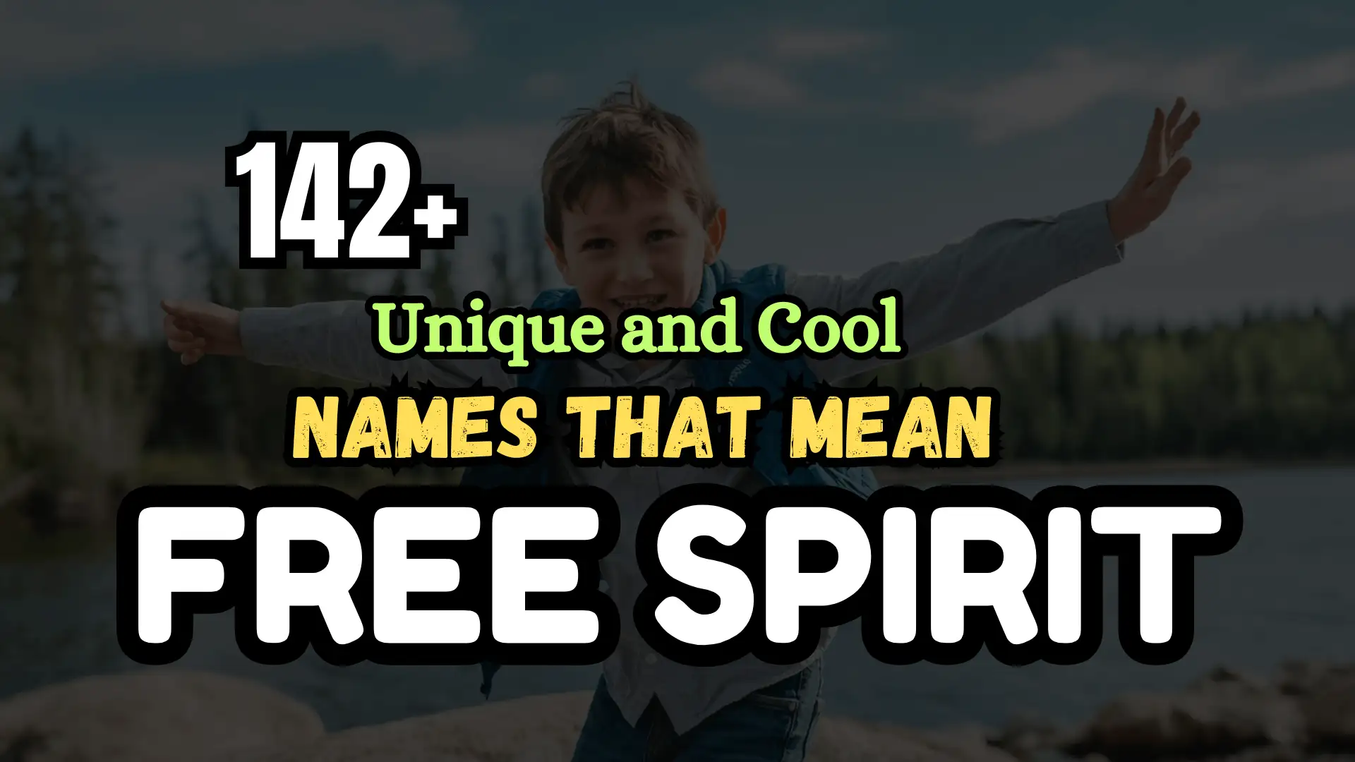 142+ Unique and Cool Names That Mean Free Spirit