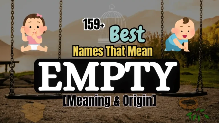 159+ Best Names That Mean Empty [Meaning & Origin]