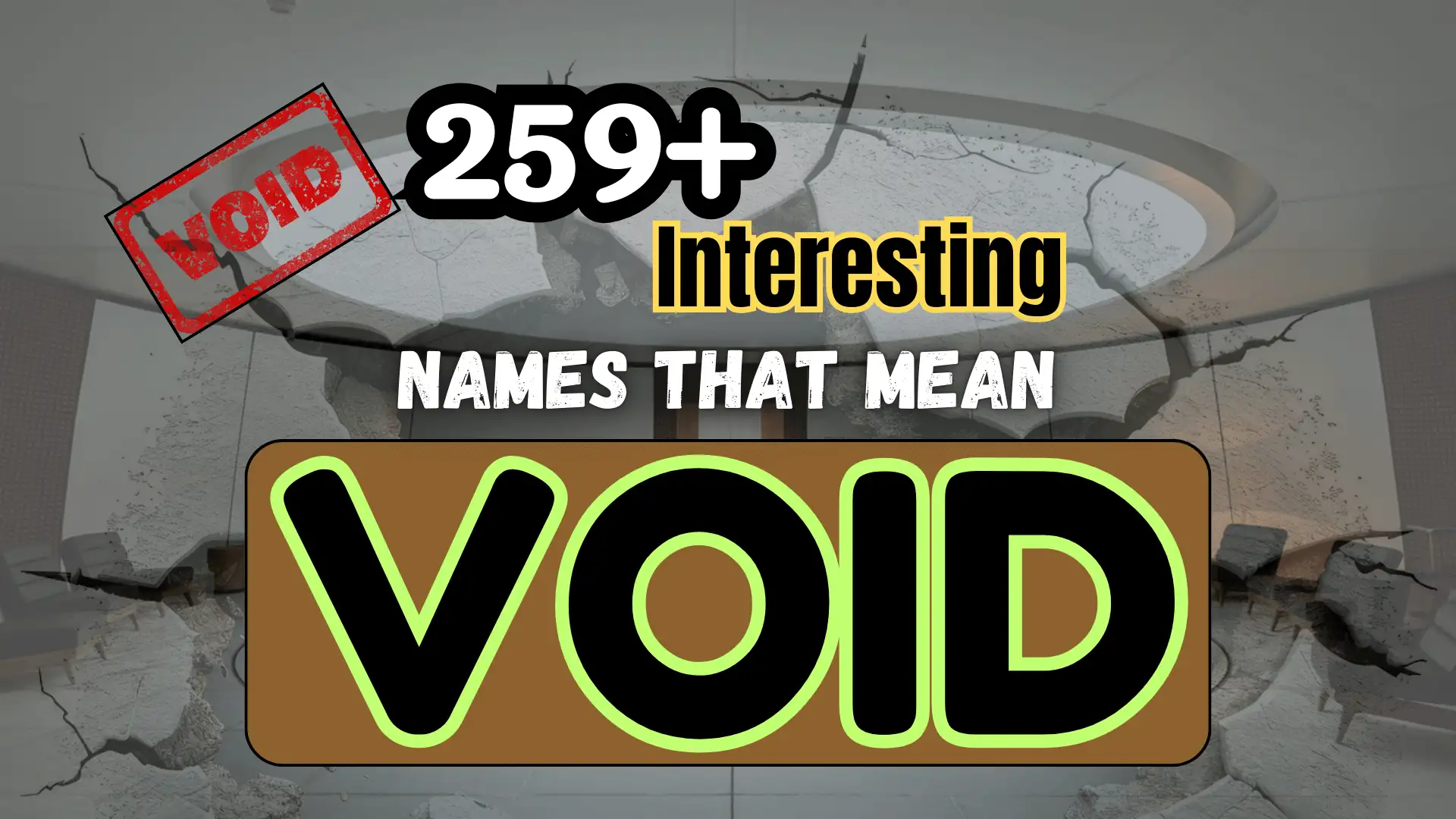 259+ Interesting Names That Mean Void