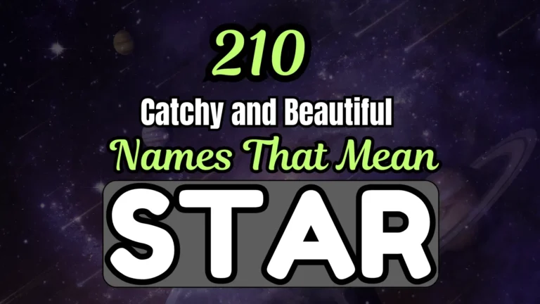 210 Catchy and Beautiful Names That Mean Star