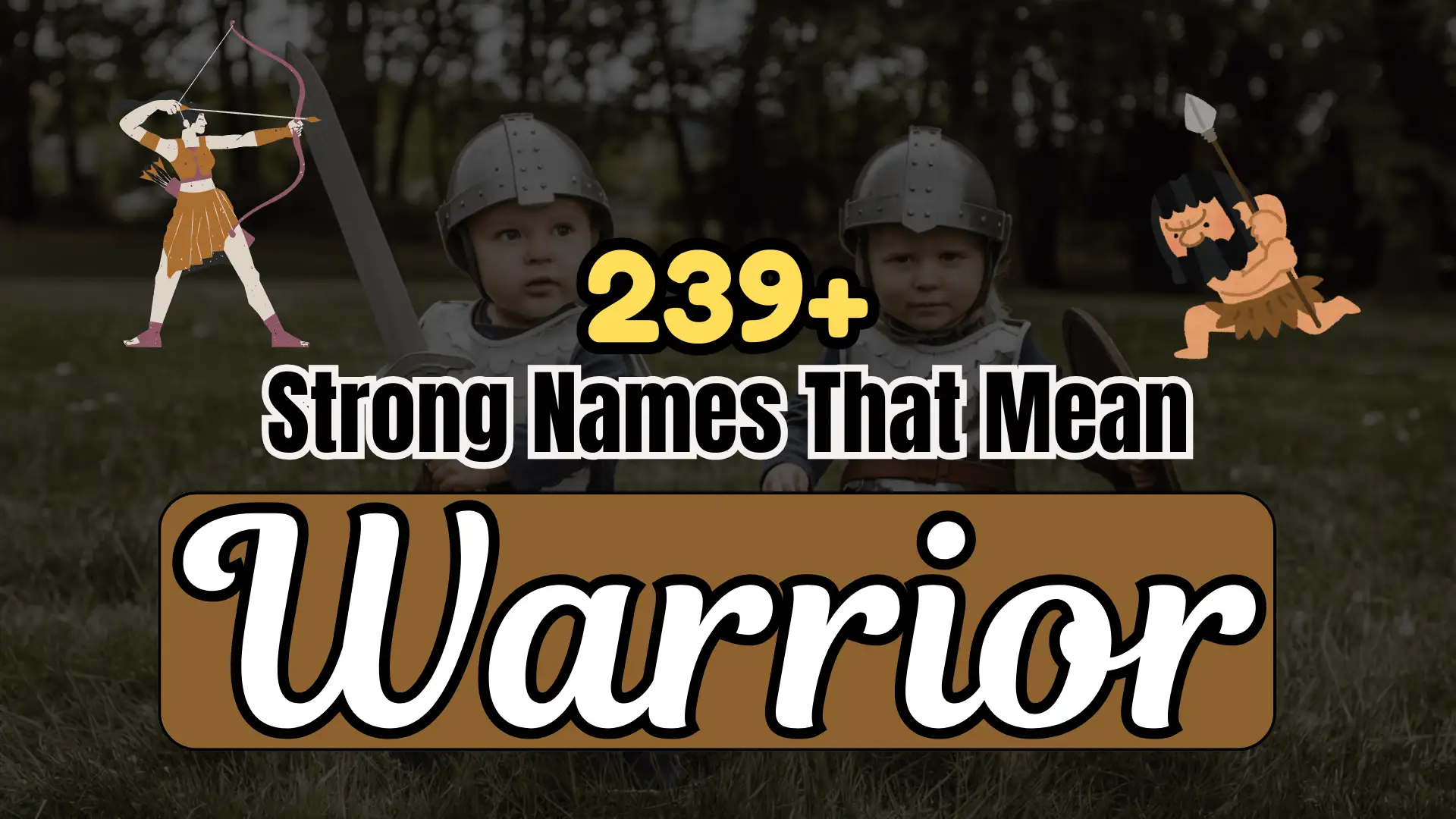 239+ Strong Names That Mean Warrior