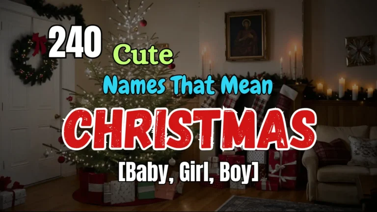 240 Cute Names That Mean Christmas [Baby, Girl, Boy]